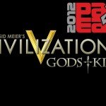 PAX East 2012: Civilization V: Gods and Kings Developer Interview