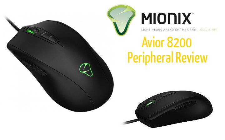 Peripheral Review: Mionix Avior 8200 Gaming Mouse